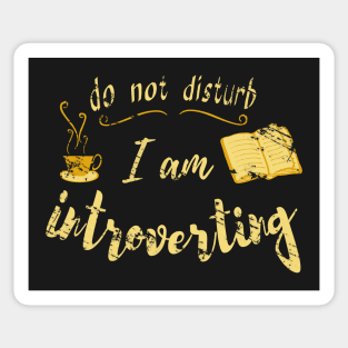 do not disturb - I AM INTROVERTING Sticker